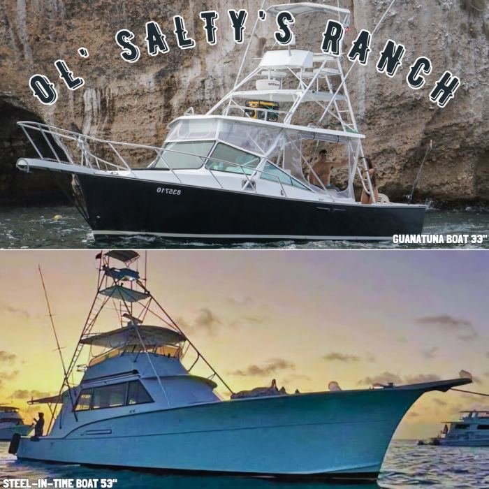 Guanatuna 33' and Steel n Time 53', the Ol' Salty's Ranch charter boats